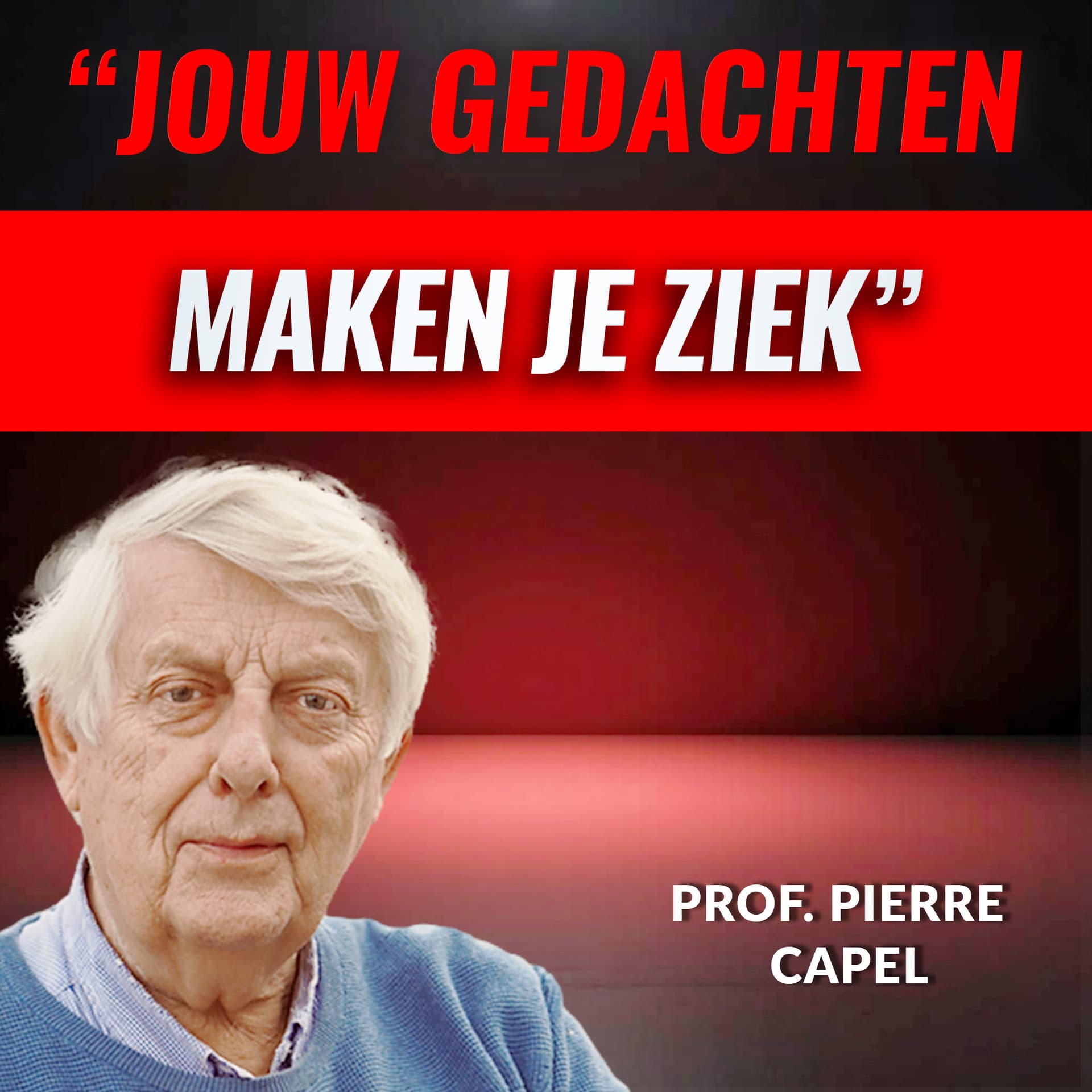 'Jouw Gedachten Maken Je ZIEK' Met Pierre Capel (#127) - Hete Hangijzers cover