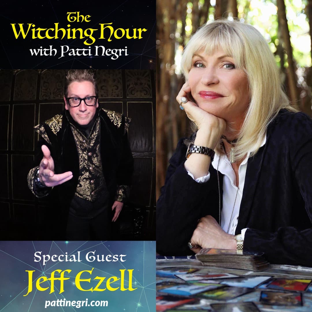 Magic, Mentalism & Mindset with Jeff Ezell | The Witching Hour with Patti Negri — The Witching Hour with Patti Negri cover