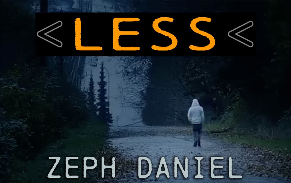 Less - music by Zeph Daniel - The Zeph Report cover