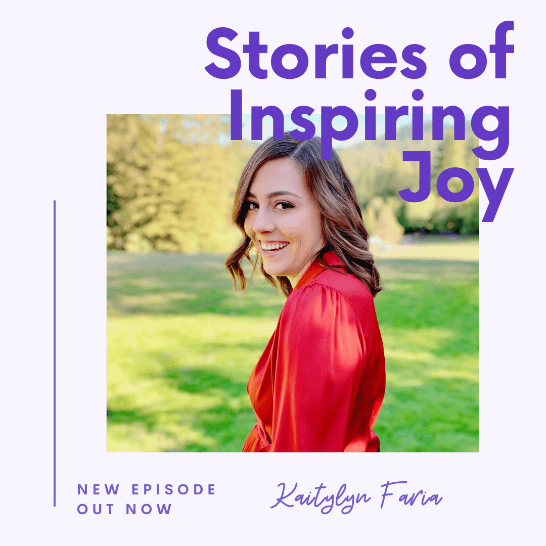 Kaitlyn A Faria - Stories of Inspiring Joy cover