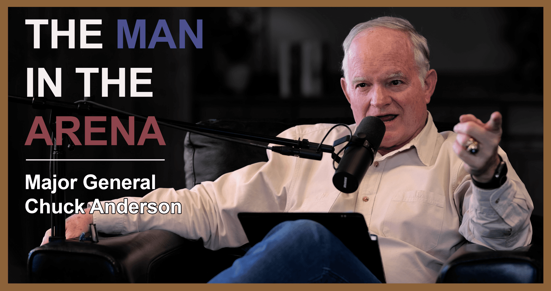 Major General Chuck Anderson | The Man in the Arena - The Vantage Point cover