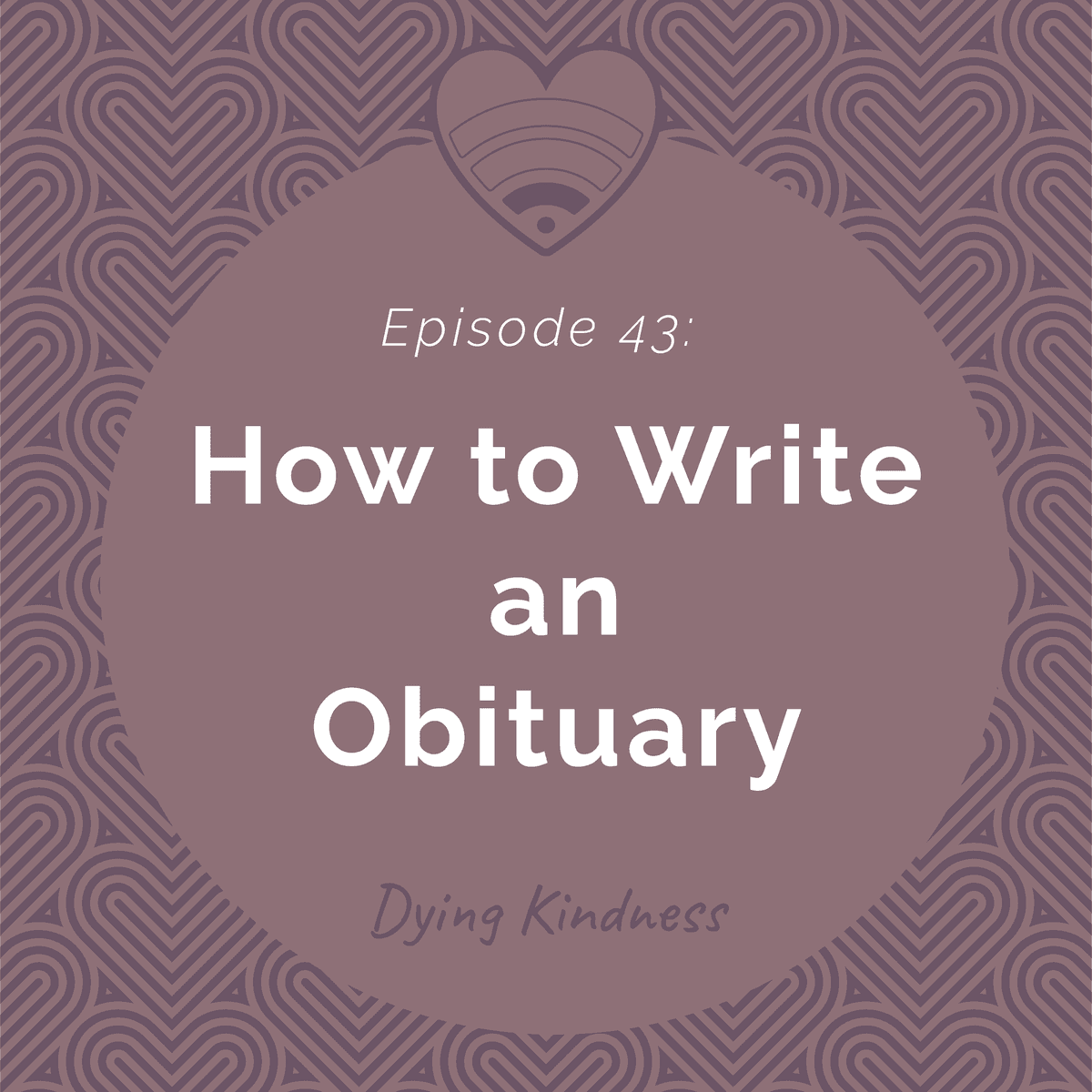 43: How to Write an Obituary - Dying Kindness cover