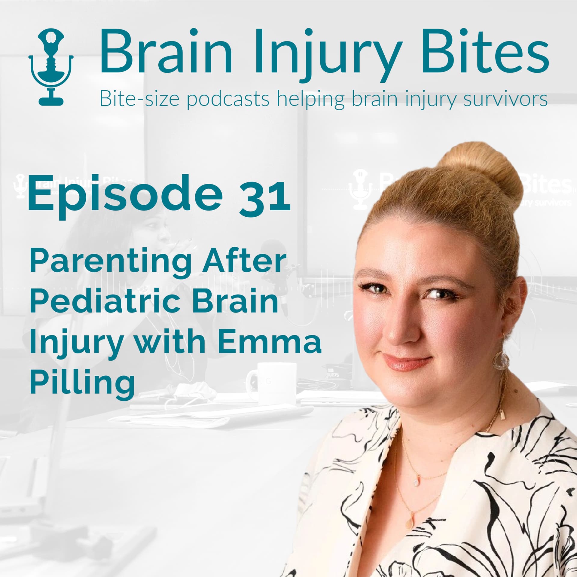 Parenting After Pediatric Brain Injury: Life After Diagnosis – with Emma Pilling - Brain Injury Bites cover