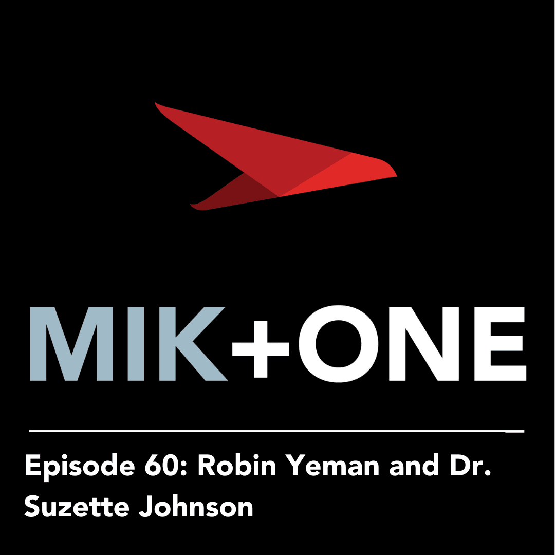 Episode 60: Robin Yeman and Dr. Suzette Johnson on Implementing Lean, Agile, and DevOps Principles - Mik + One: The Official Project to Product Podcast by Dr. Mik Kersten cover