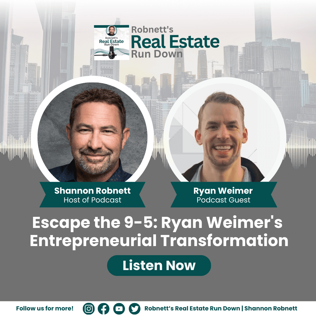Escape the 9-5: Ryan Weimer’s Entrepreneurial Transformation - Robnett’s Real Estate Rundown cover