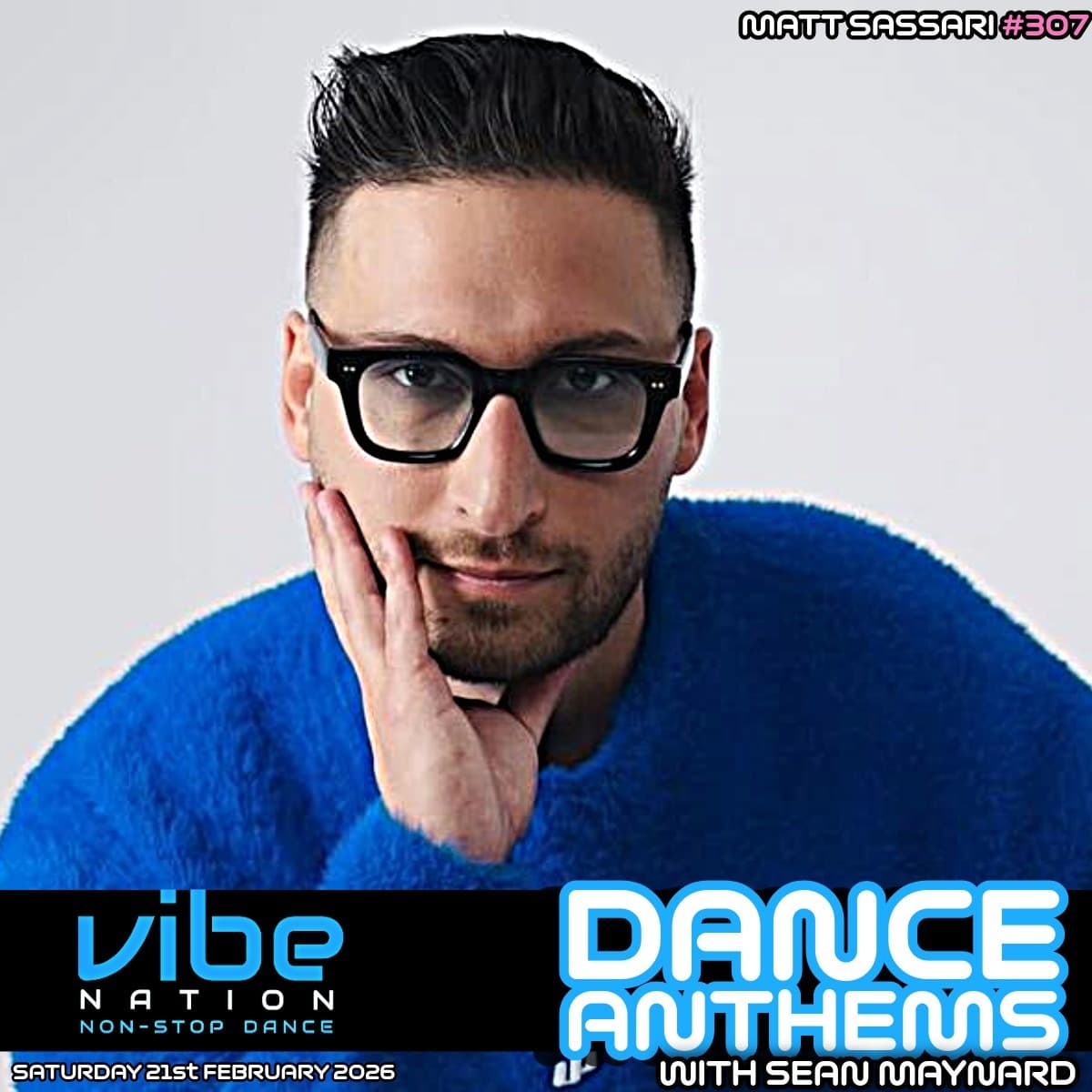 Dance Anthems 307 - [Matt Sassari Guest Mix] - 21st February 2026 — Dance Anthems cover
