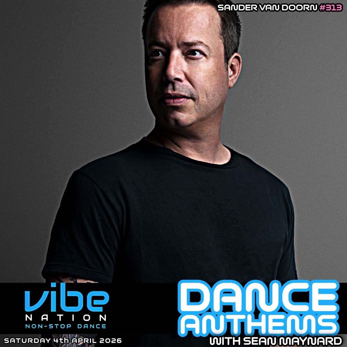 Dance Anthems 313 - [Sander van Doorn Guest Mix] - 4th April 2026 - Dance Anthems cover