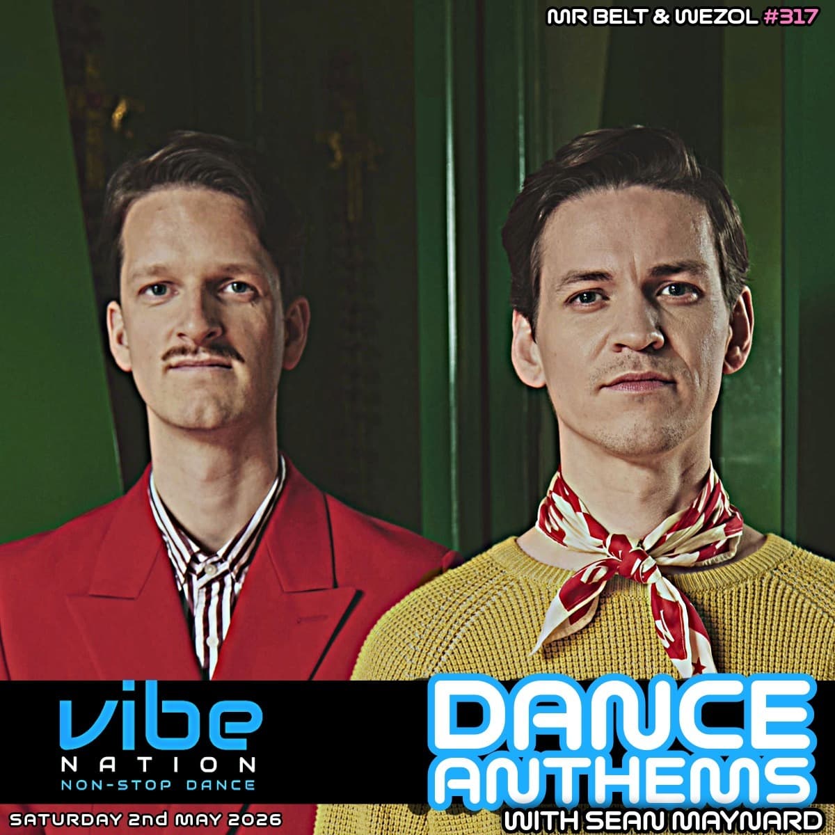 Dance Anthems 317 - [Mr Belt & Wezol Guest Mix] - 2nd May 2026 - Dance Anthems cover