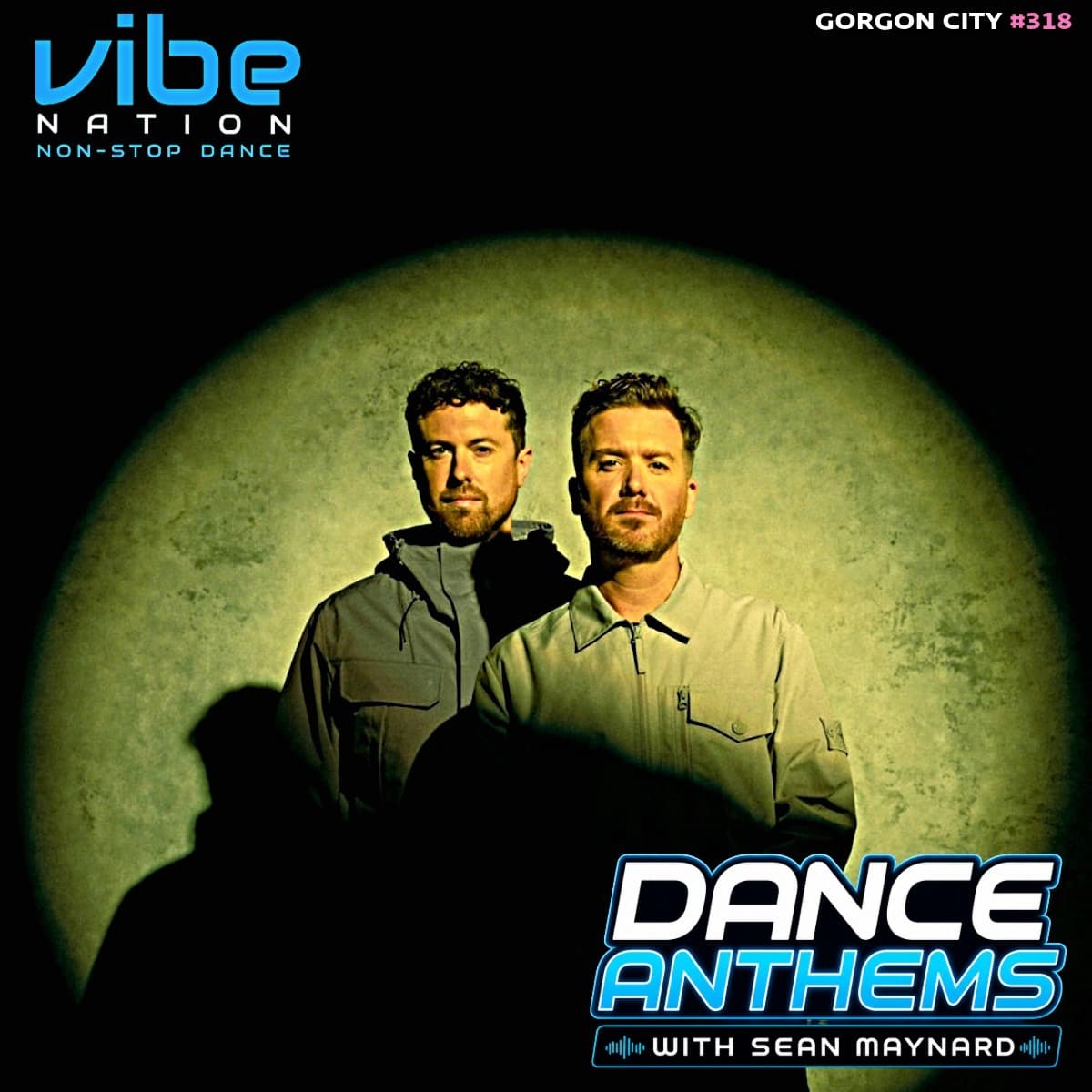 Dance Anthems 318 - [Gorgon City Guest Mix] - 9th May 2026 - Dance Anthems cover