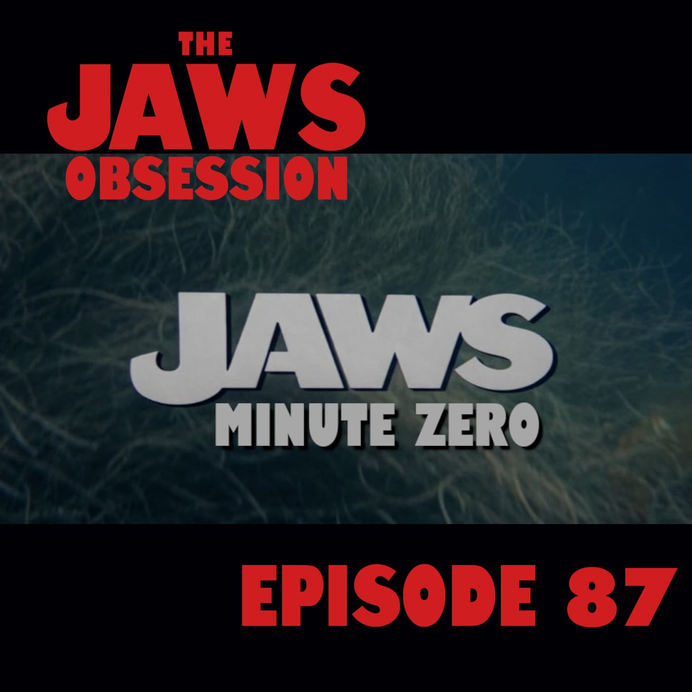 Jaws Obsession 87: Expanded Jaws Universe Minute Zero - The Jaws Obsession cover