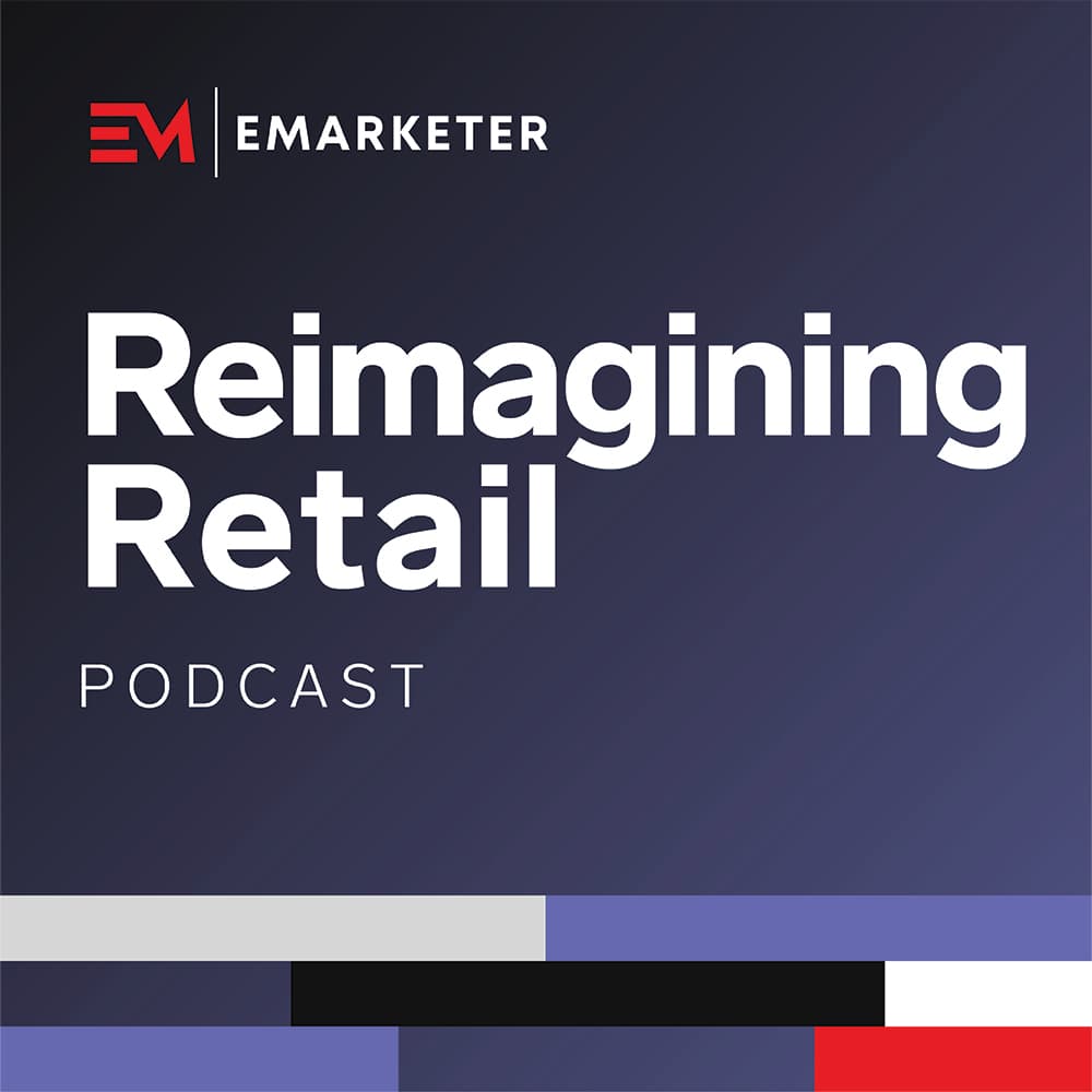 How (Not) to Rebrand | Reimagining Retail - Behind the Numbers: an EMARKETER Podcast cover