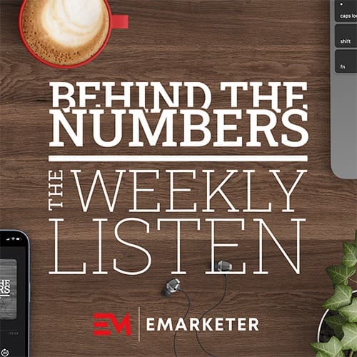 The Weekly Listen: Why AI Might Be Hitting a Wall, The Impact of Impending Tariffs, and More | Dec 13, 2024 - Behind the Numbers: an EMARKETER Podcast cover