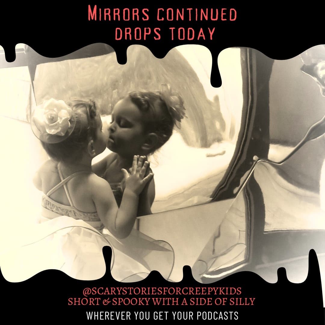 Mirrors Continues - Scary Stories For Creepy Kids cover