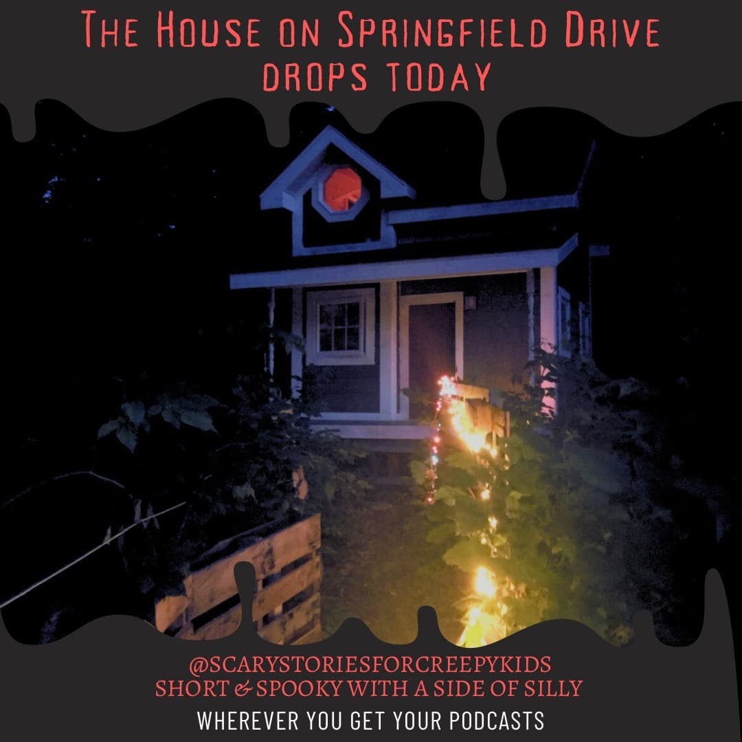 The House on Springfield Drive - Scary Stories For Creepy Kids cover