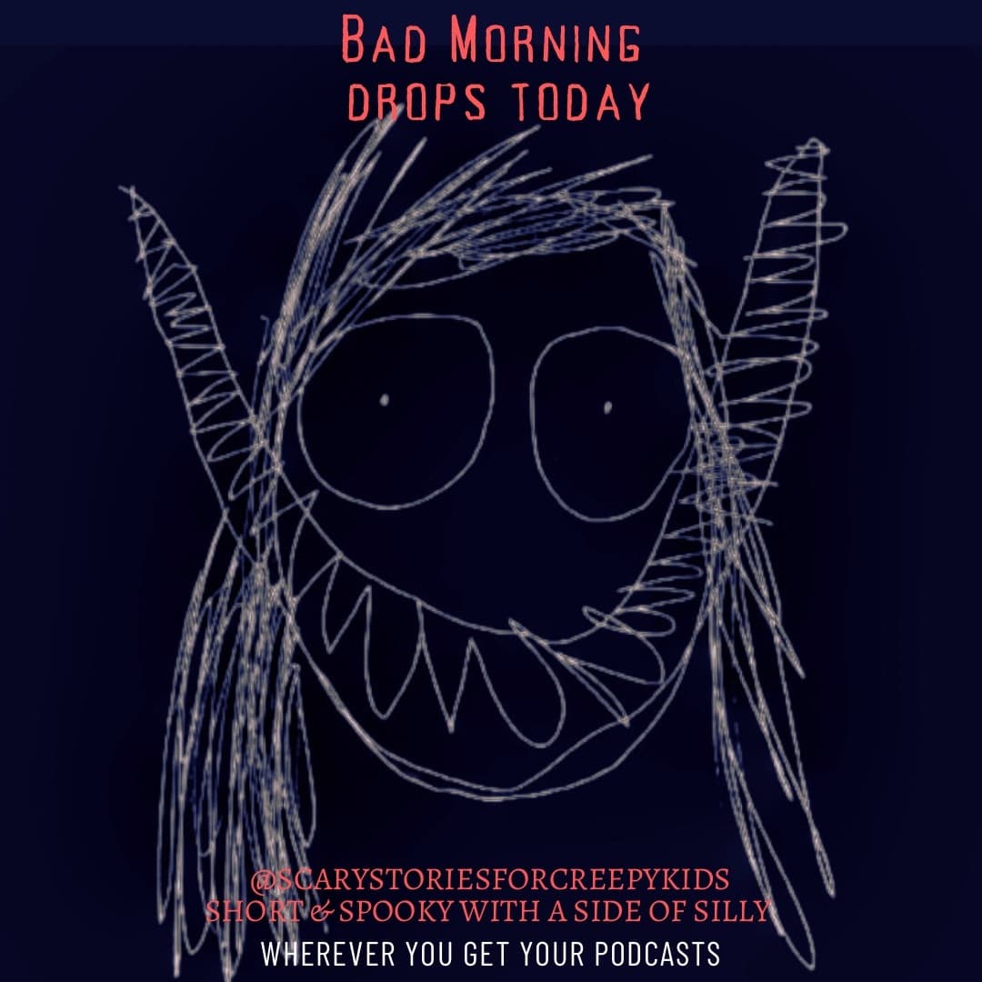 Bad Morning - Scary Stories For Creepy Kids cover