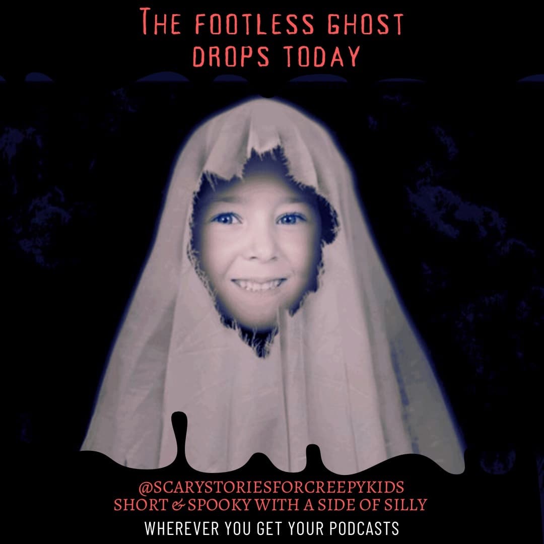The Footless Ghost - Scary Stories For Creepy Kids cover