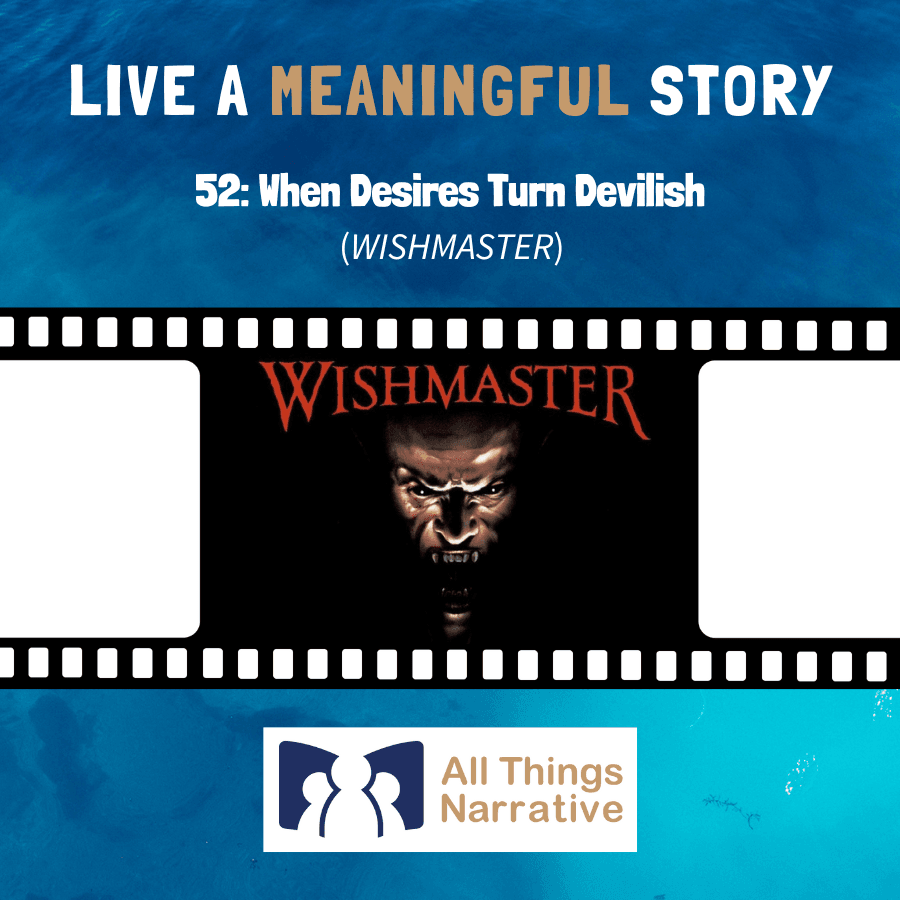52: When Desires Turn Devilish (WISHMASTER) - Live A Meaningful Story cover