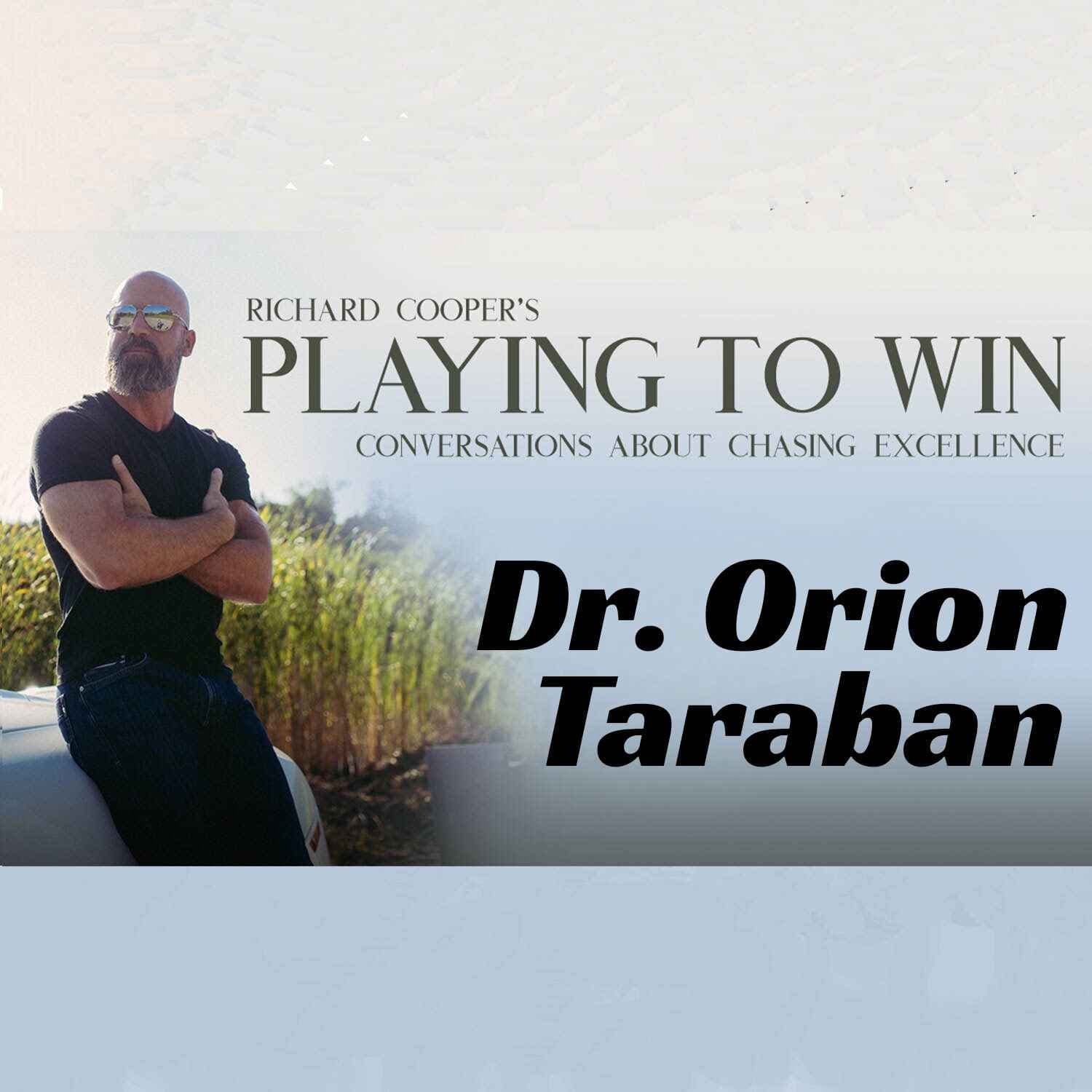 PTW # 98 - Dr. Orion Taraban - The Value of Others — Playing to Win cover