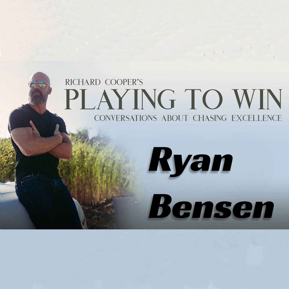 PTW 106 Ryan Bensen - Playing to Win cover