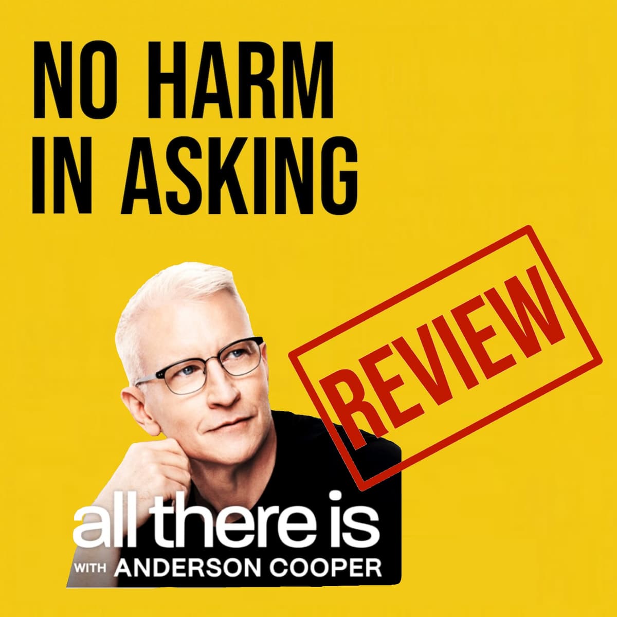All There Is with Anderson Cooper - No Harm In Asking cover