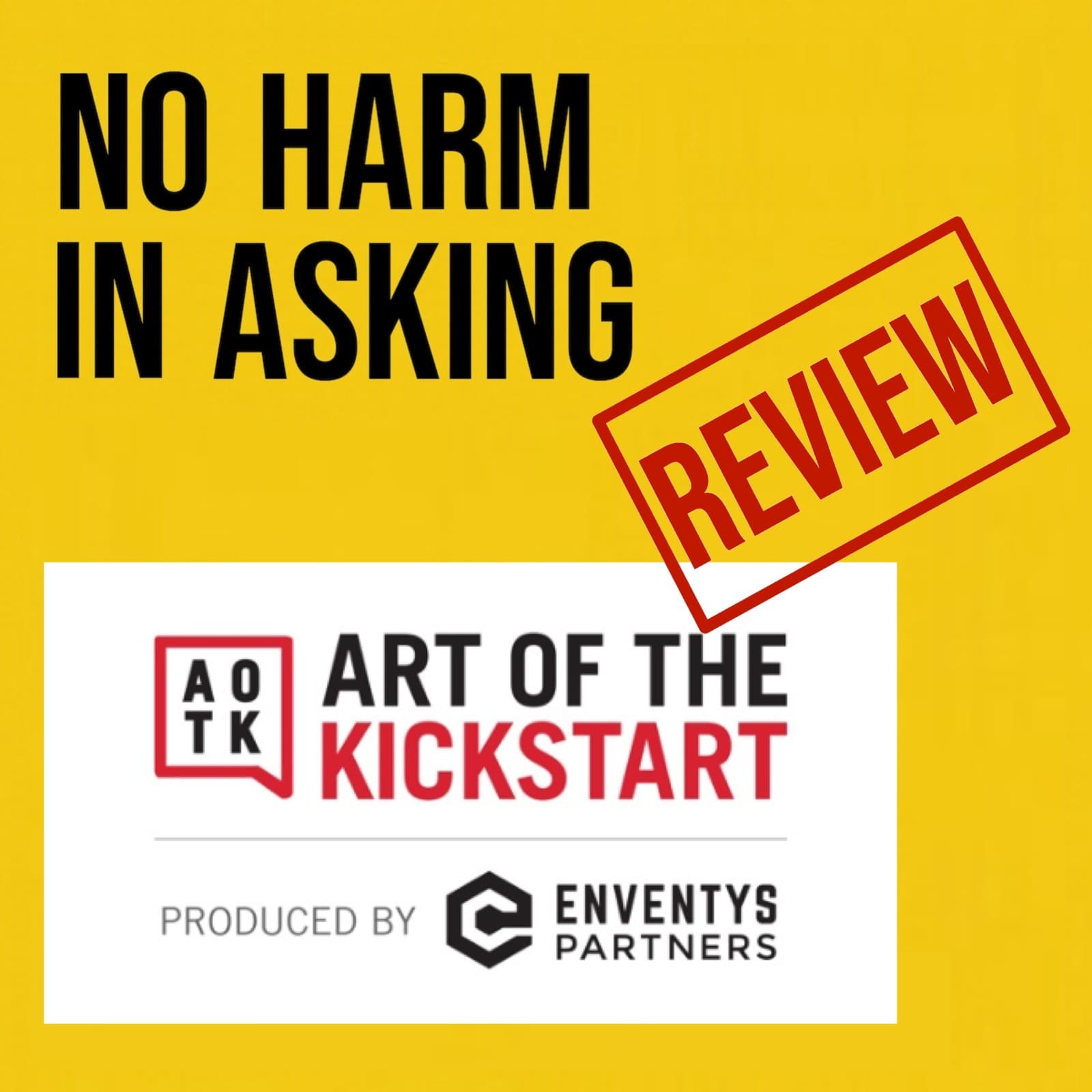 Art of the Kickstart with Roy Morejon - No Harm In Asking cover