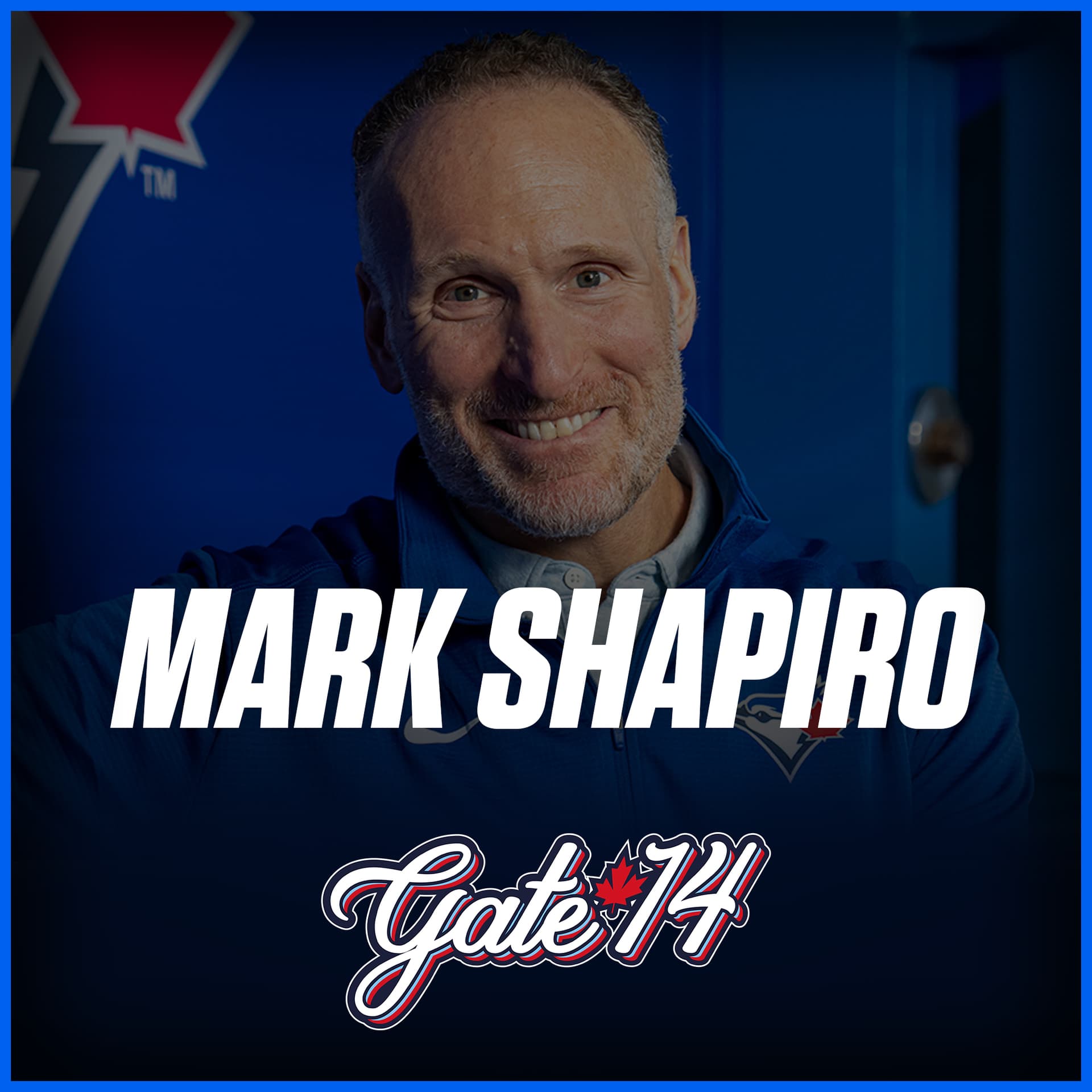 Blue Jays President & CEO Mark Shapiro - Gate 14 Podcast cover