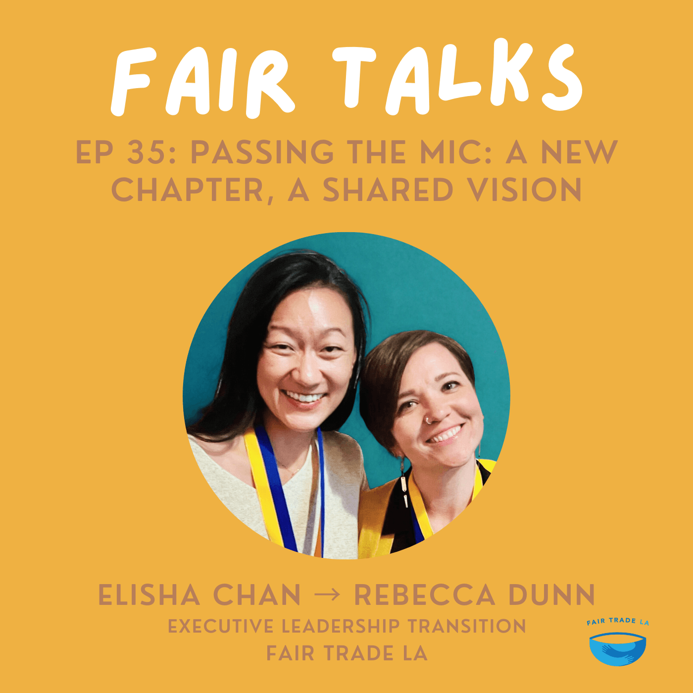 Passing the Mic: New Chapter, Shared Vision | Fair Trade LA - FAIR Talks Podcast cover