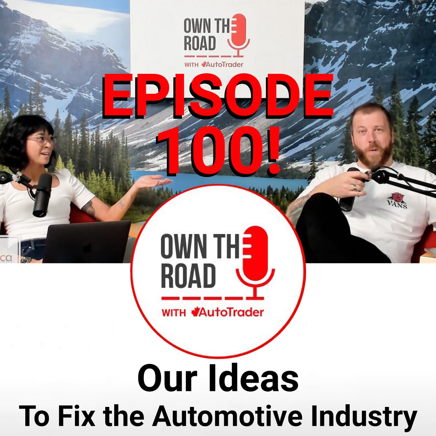 Episode 100: Our Ideas to Change the Auto Industry - Own the Road with AutoTrader cover