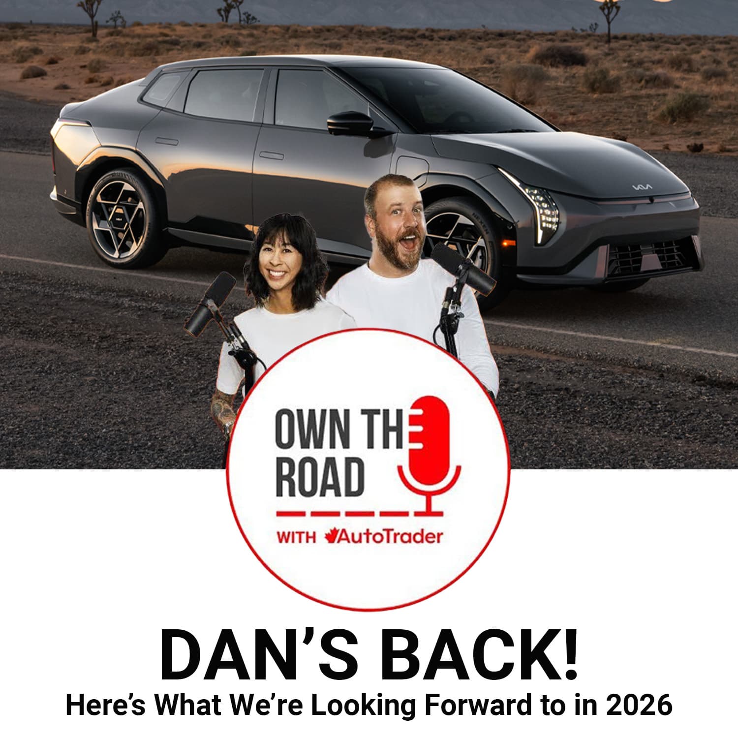 Episode 96: Dan is Back! Here’s What We’re Looking Forward to in 2026 - Own the Road with AutoTrader cover