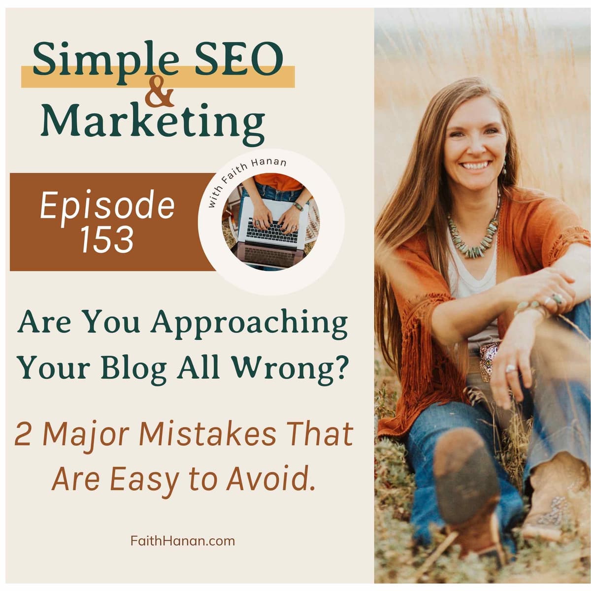 EP 153 // Are You Approaching Your Blog All Wrong? 2 Major Mistakes That Are Easy to Avoid - Simple SEO and Marketing, Business Growth, Organic Marketing, Copywriting, Online Business, Blogging, Content Creation cover
