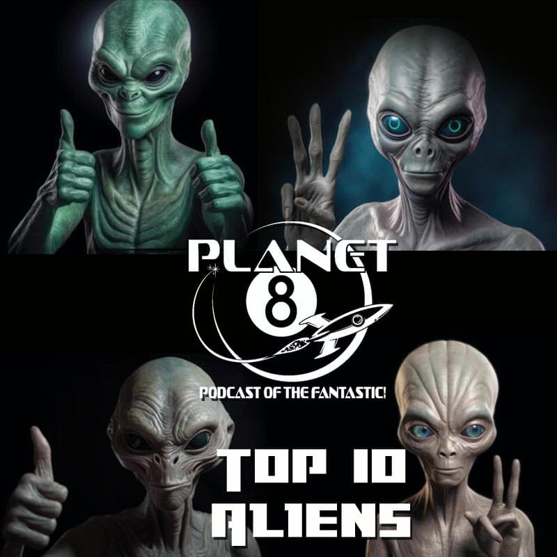 Episode 175: Top Ten Aliens — Planet 8 Podcast cover