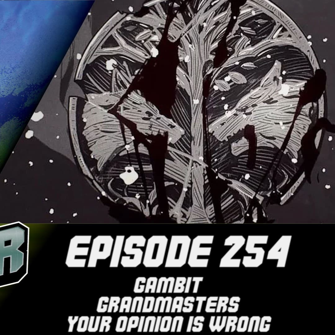 Episode 254 - Gambit, Grandmasters, Your Opinion is Wrong! - Destiny Down Under Podcast cover