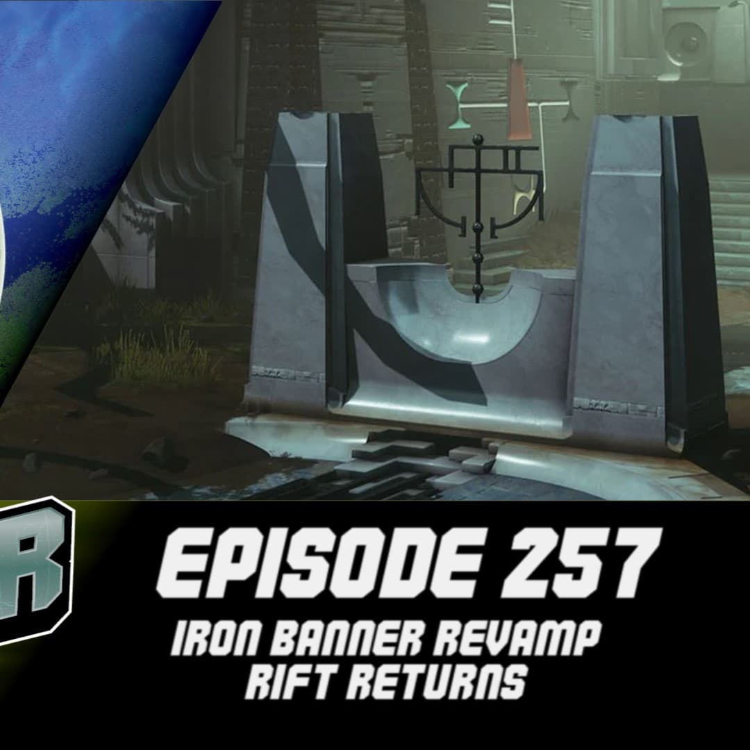 Episode 257 - Iron Banner Revamp, Rift Returns! - Destiny Down Under Podcast cover
