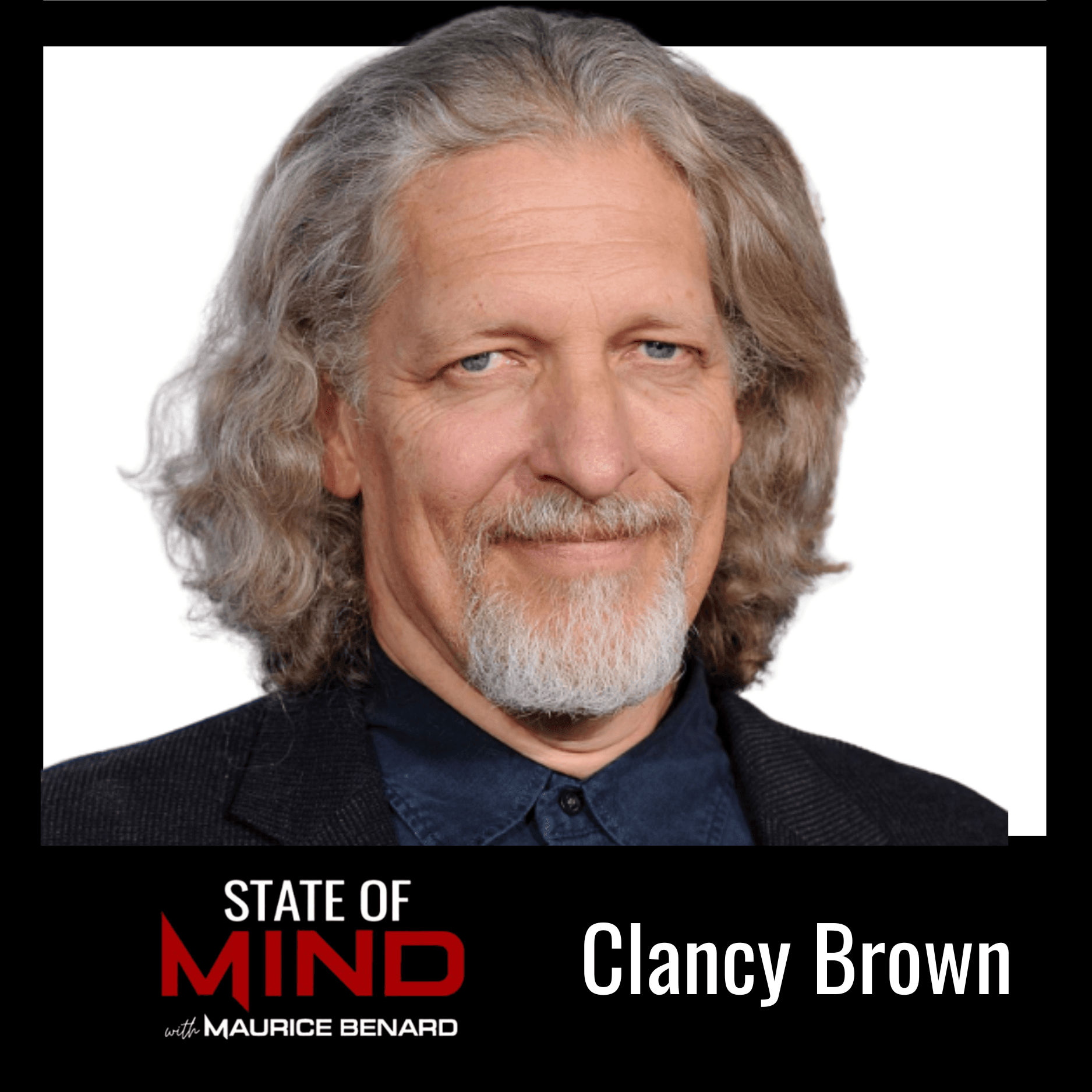 Clancy Brown on SpongeBob, The Penguin, Shawshank Redemption, Anxiety, and Acting - State Of Mind with Maurice Benard cover