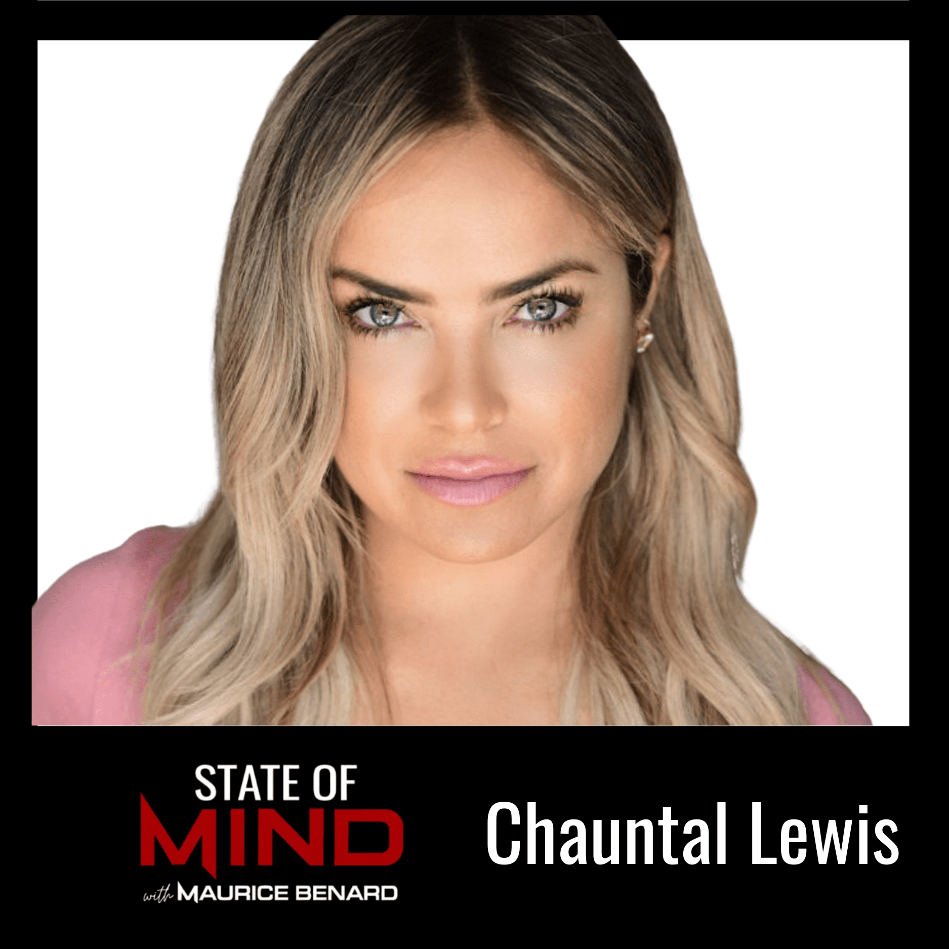 Chauntal Lewis on Domestic Violence, Anxiety, and Learning to Survive — State Of Mind with Maurice Benard cover
