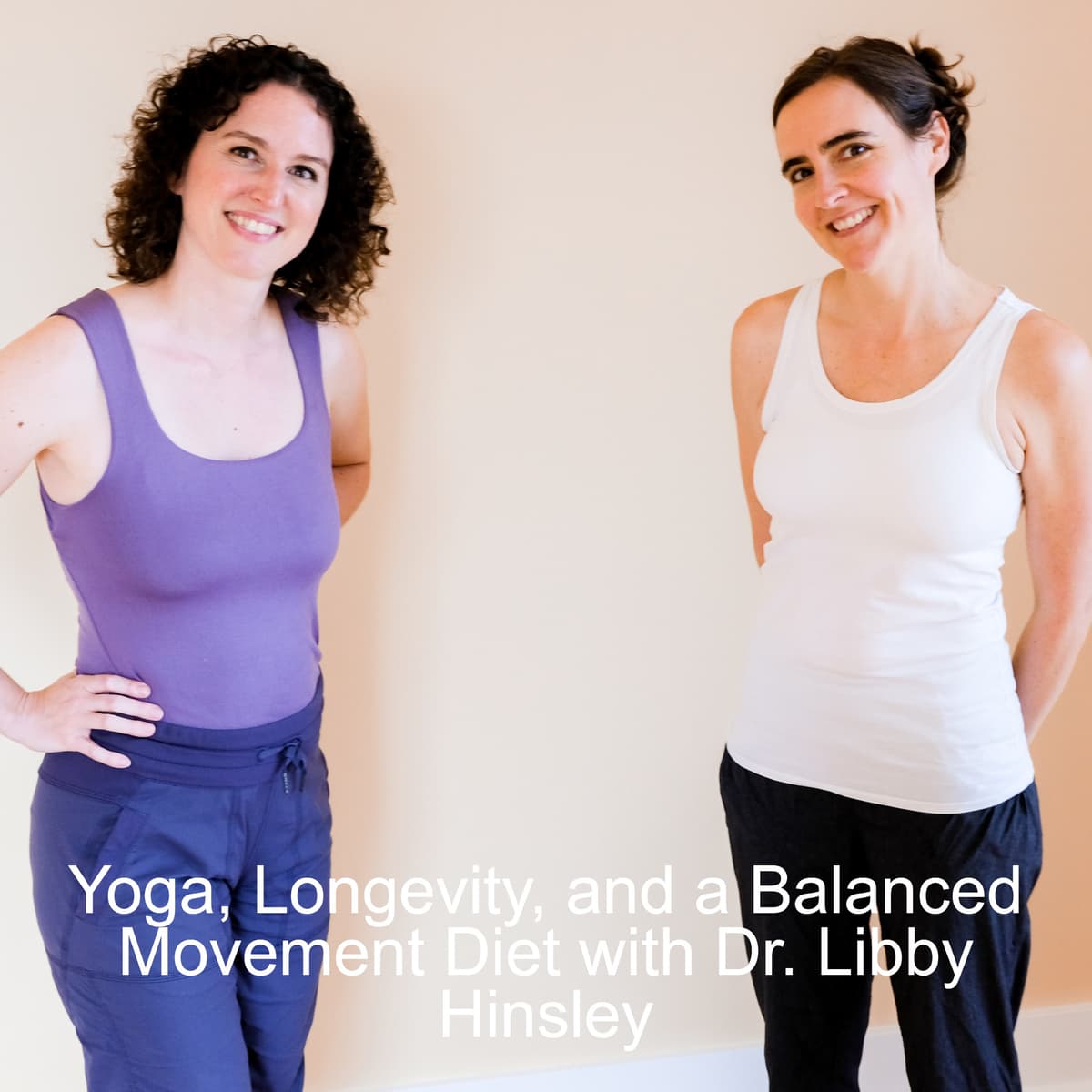Yoga, Longevity, and a Balanced Movement Diet with Dr Libby Hinsley - Yoga Teacher Resource Podcast cover