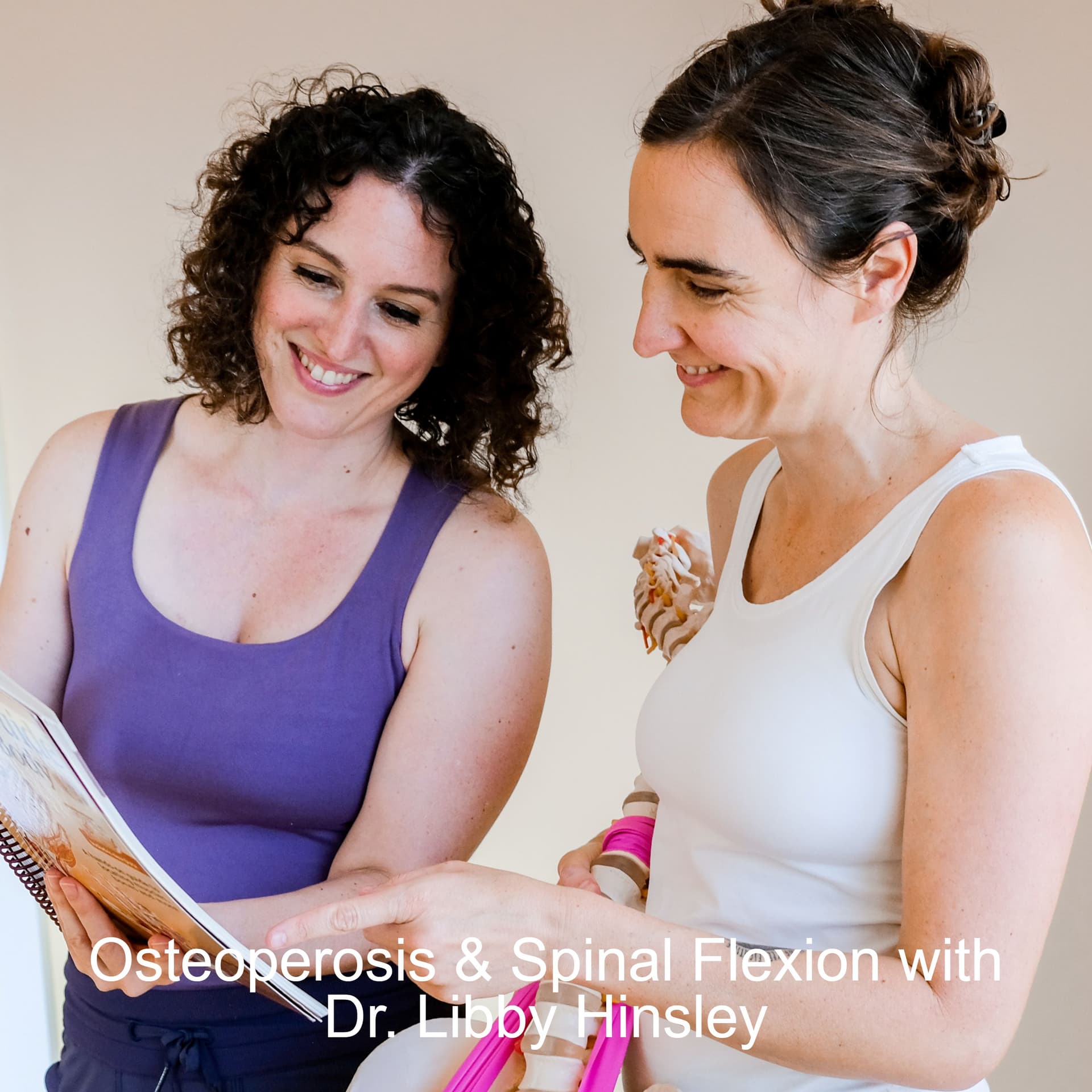 Osteoperosis and Spinal Flexion with Dr Libby Hinsley - Yoga Teacher Resource Podcast cover
