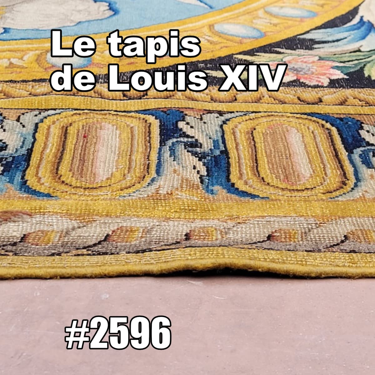 8 jours seulement pour voir le tapis de Louis XIV. Lost Treasures of Louis XIV (Grand Palais Exhibition) - One Thing In A French Day cover