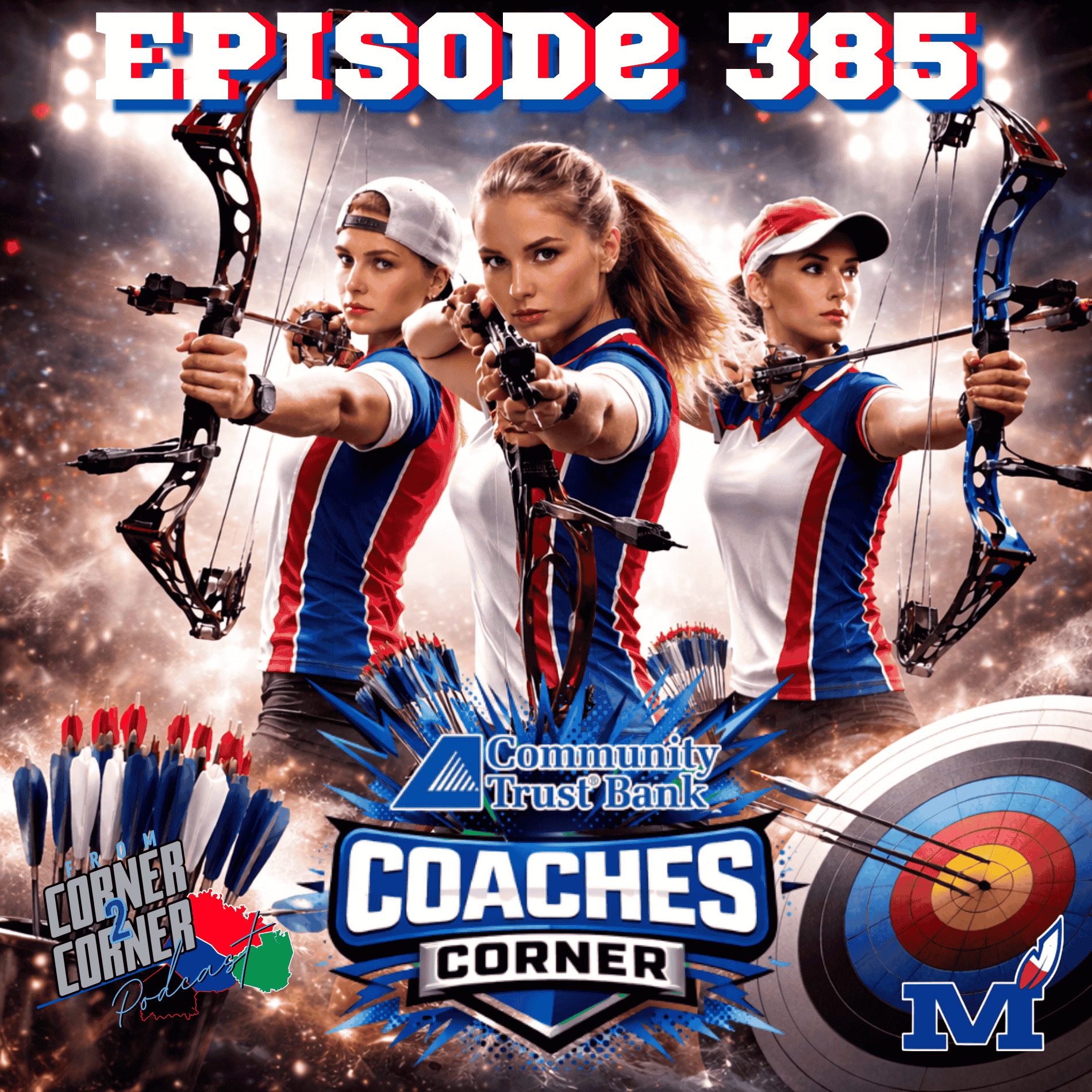 EP 385 Coaches Corner Montgomery County Archery Coach Scott Allen with Hailey Anderson, Ally Jones, Micah Dalton - From Corner2Corner Podcast cover