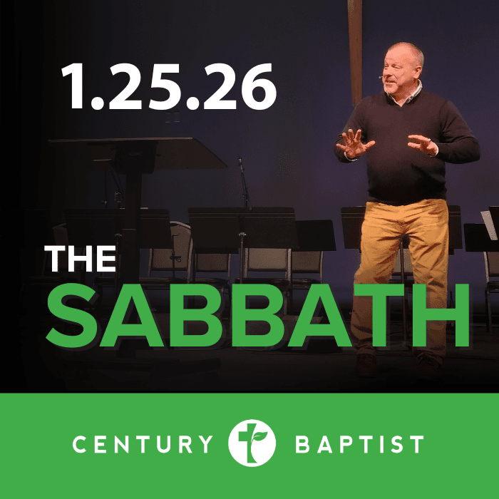The Sabbath | 1.25.26 - Century Baptist Church Sermons cover