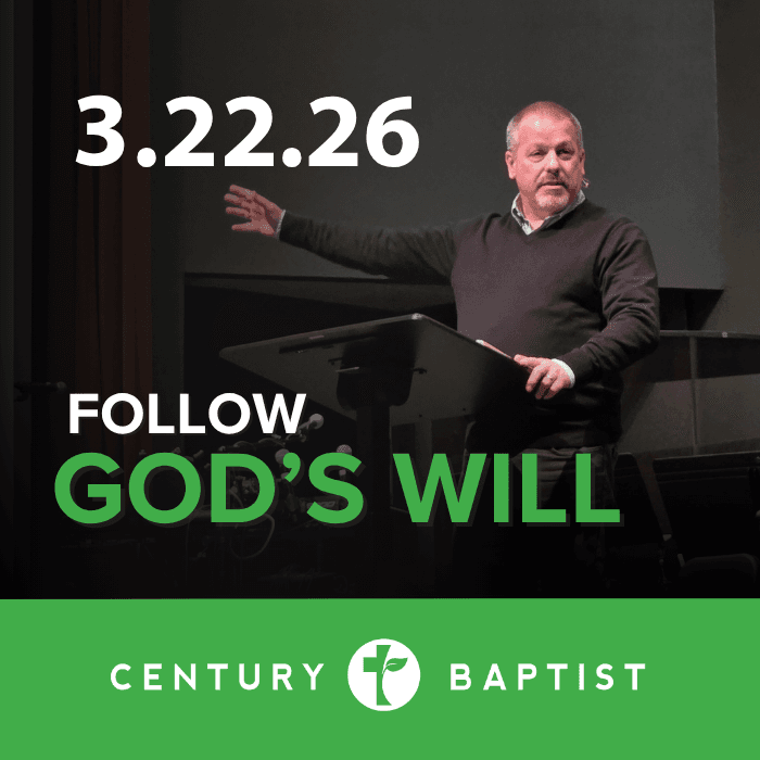 Follow God's Will | 3.22.26 - Century Baptist Church Sermons cover
