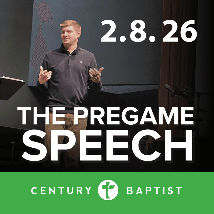 The Pregame Speech | 2.8.26 - Century Baptist Church Sermons cover