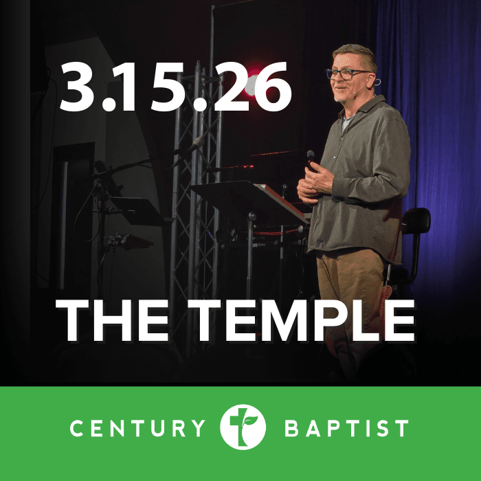 The Temple | 3.15.26 - Century Baptist Church Sermons cover