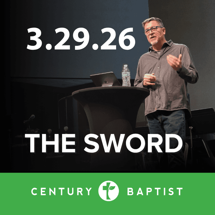 The Sword | 3.29.26 - Century Baptist Church Sermons cover