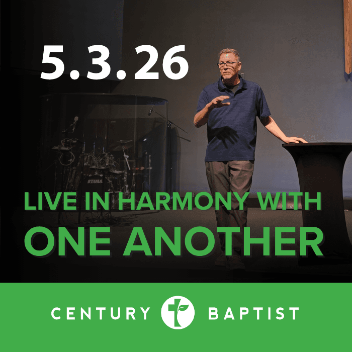 Live In Harmony With One Another | 5.3.26 — Century Baptist Church Sermons cover
