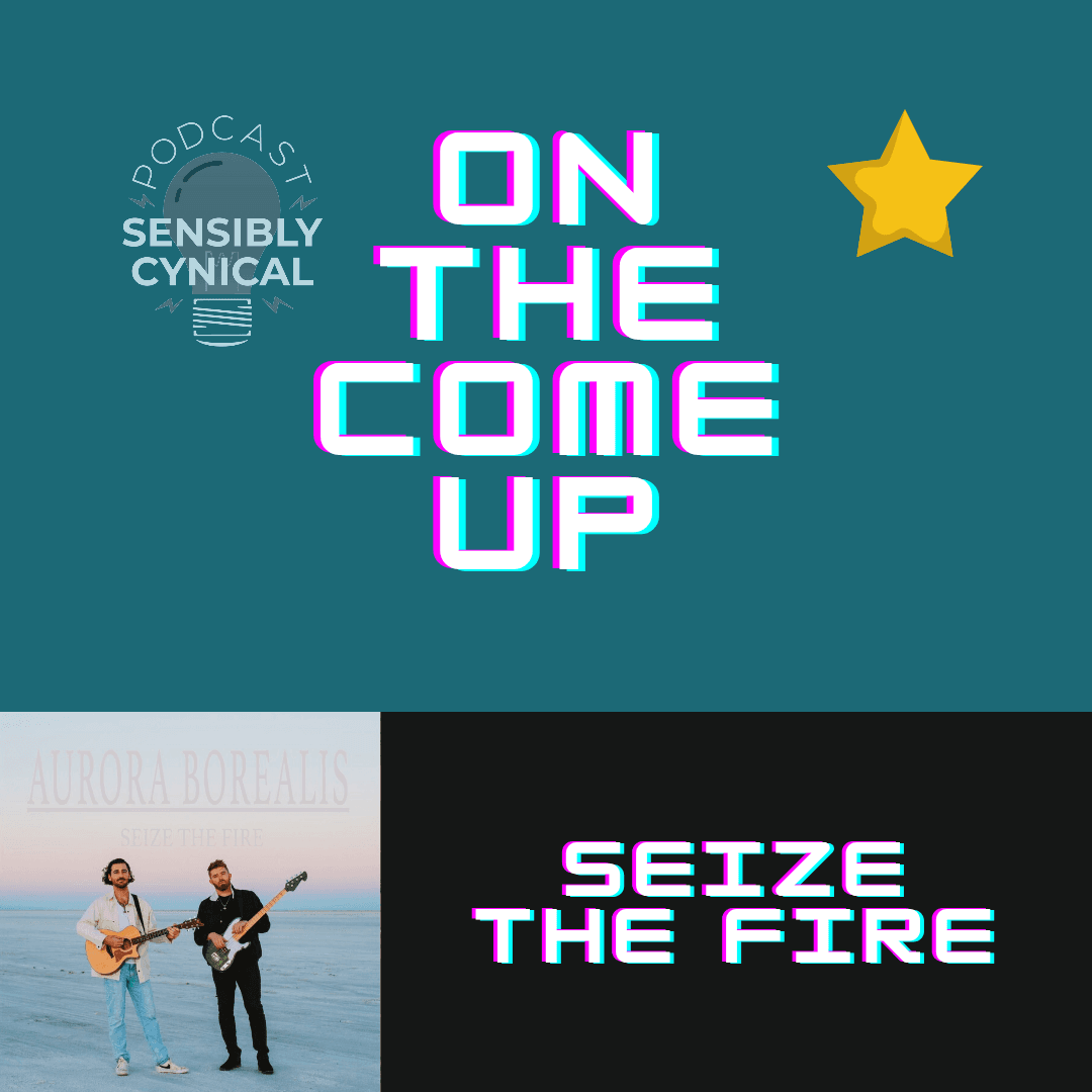 On The Come Up Interview w/ Seize The Fire - Sensibly Cynical cover