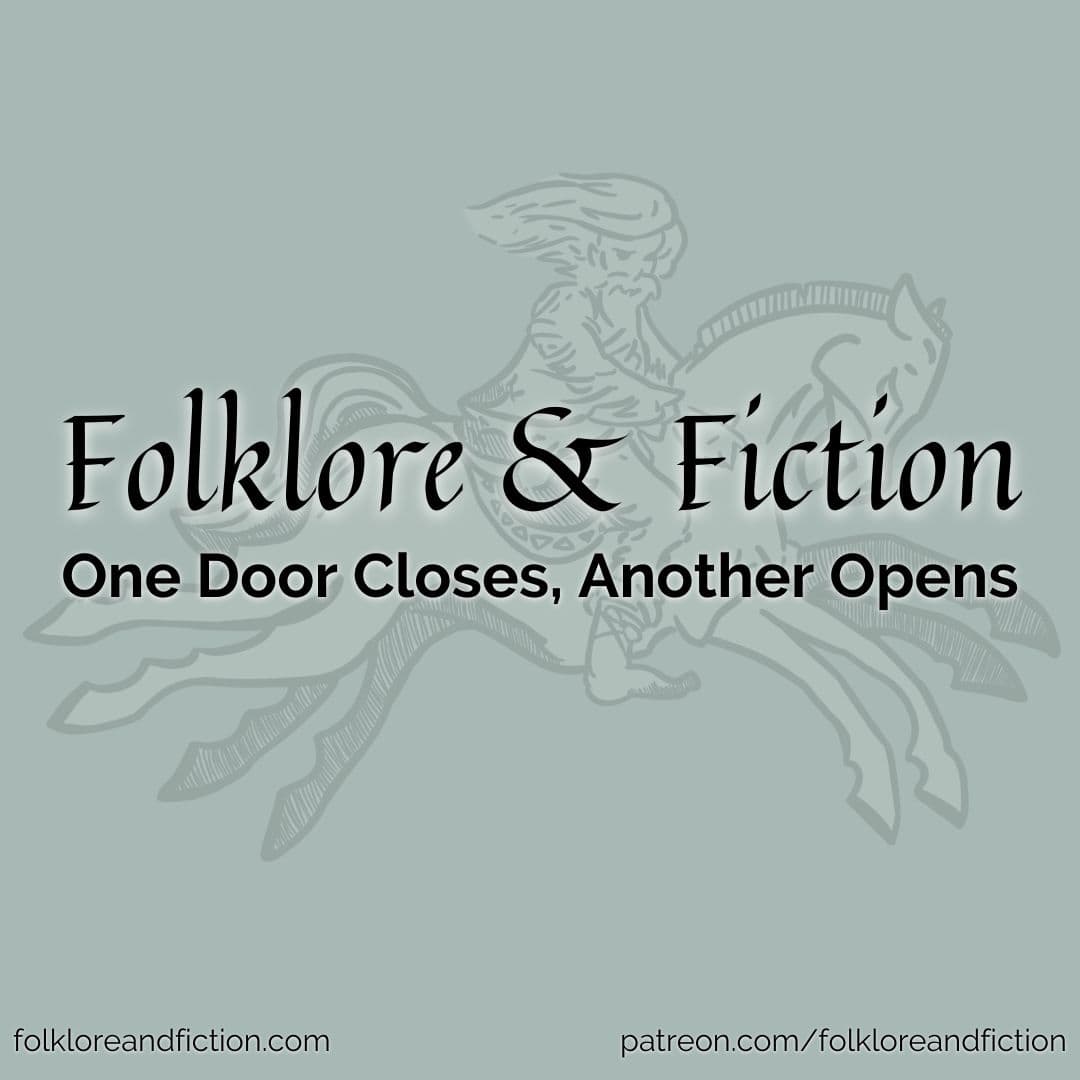 Episode 51: One Door Closes, Another Opens - Folklore & Fiction cover