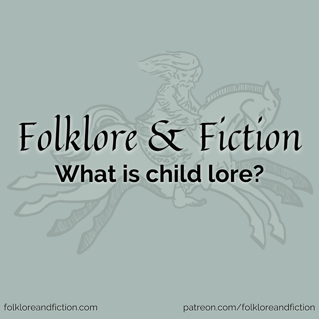 Episode 48: What is child lore? - Folklore & Fiction cover