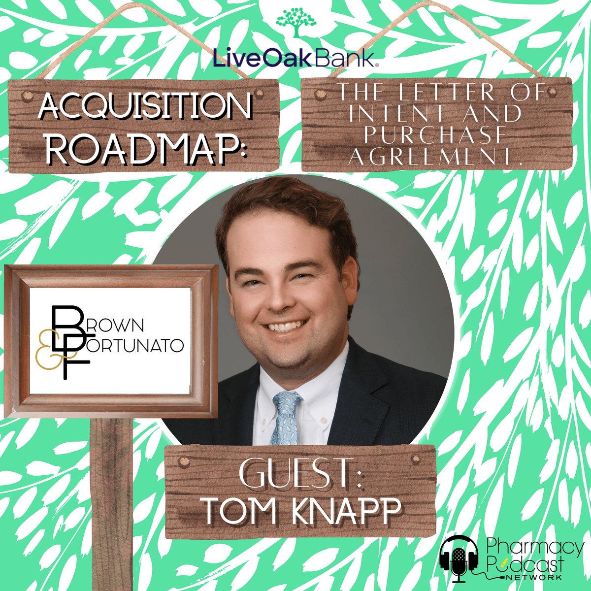 Acquisition Roadmap: Letter of Intent & Purchase Agreement | Live Oak Bank - Pharmacy Podcast Network cover