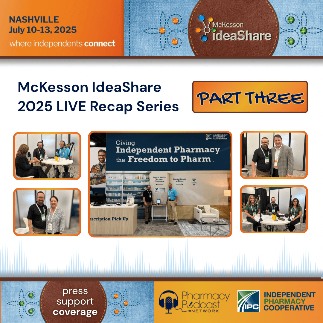 McKesson IdeaShare 2025 LIVE Recap Series | Part Three - Pharmacy Podcast Network cover